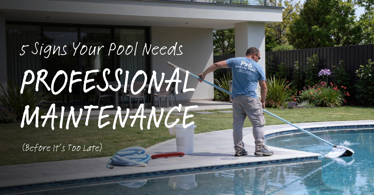 5 Signs Your Pool Needs Professional Maintenance (Before It’s Too Late)