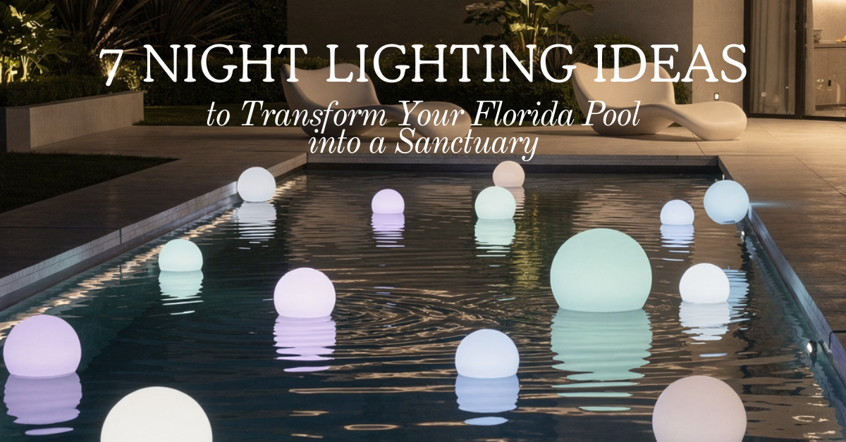 6 Night Lighting Ideas to Transform Your Florida Pool into a Sanctuary