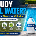 Graphic showing a cloudy versus clear pool, listing poor filtration and chemical imbalances as causes, alongside a comparison of bleach and chlorine containers.